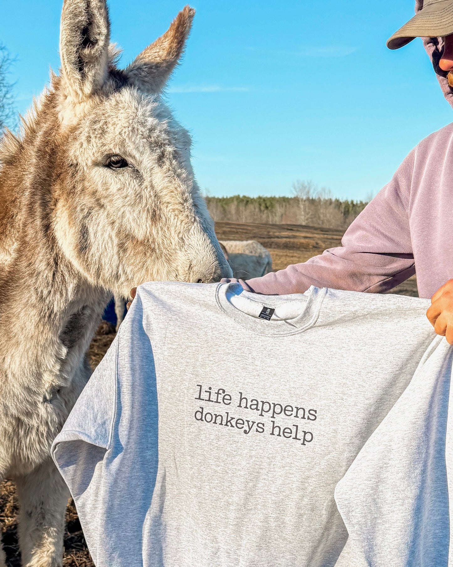 Life Happens, Donkeys Help Sweatshirt *Pre-Order*