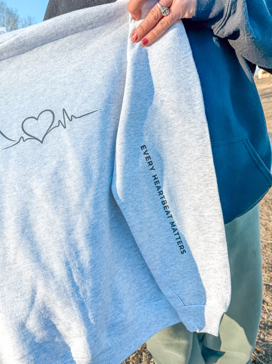 Every Heartbeat Matters Sweatshirt *Pre-Order*